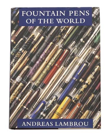Sách chuyên đề Fountain Pens Of The World - Tác giả Andreas Lambrou
